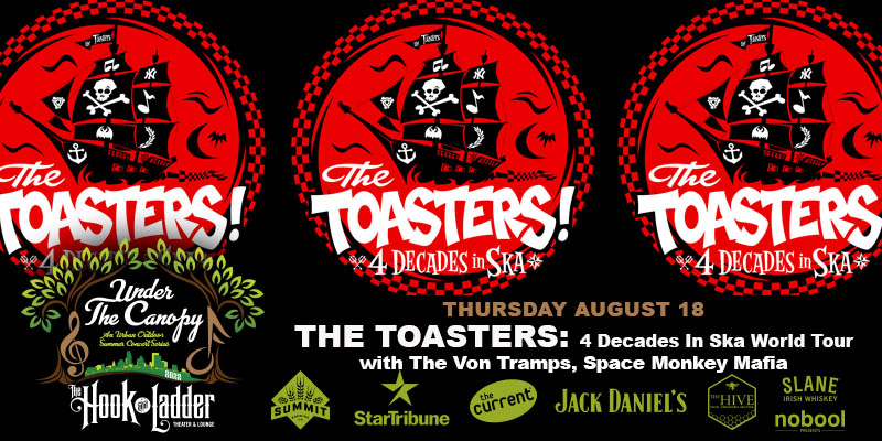 The Toasters for Under the Canopy at Hook and Ladder Theater & Lounge